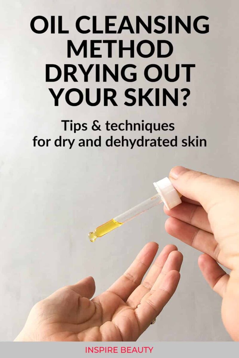 Oil Cleansing Causing Dry Skin? Inspire Beauty