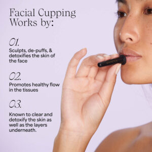 Facial cupping is known to help cleanse and purify the skin, especially the layers underneath.